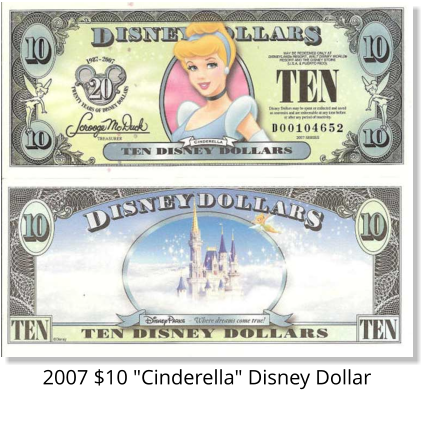 2007 $10 "Cinderella" Disney Dollar