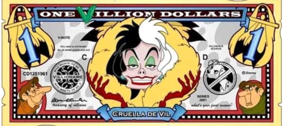 Villionaire Dollar - Cruell De Vil from 101 Dalmatians