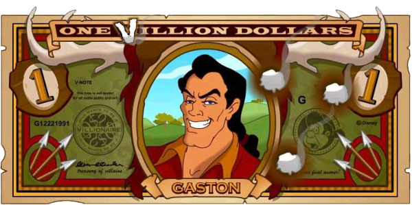 Villionaire Dollar - Gaston from Beauty and the Beast