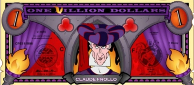 Villionaire Dollar - Claude Frollo from Hunchback of Notre Dame